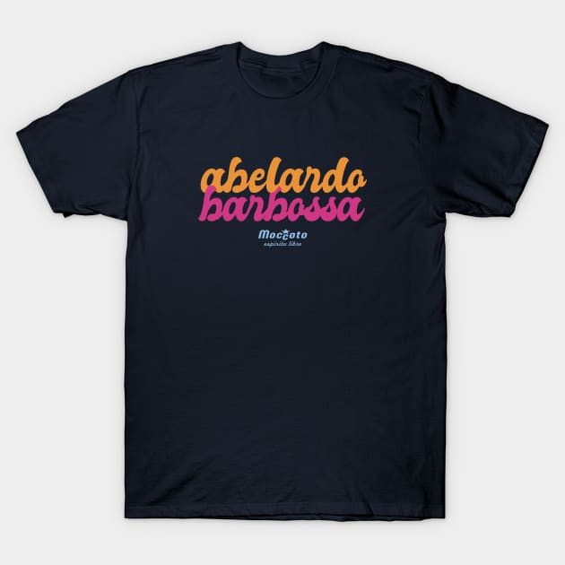 ABELARDO BARBOSSA T-Shirt by Moccoto